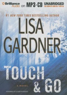 Touch & Go - Lisa Gardner, Elisabeth Rodgers