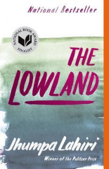 The Lowland - Jhumpa Lahiri