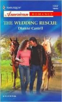 The Wedding Rescue - Dianne Castell