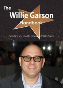 The Willie Garson Handbook - Everything You Need to Know about Willie Garson - Emily Smith