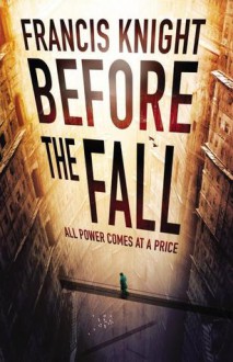 Before the Fall - Francis Knight