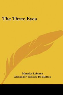 The Three Eyes - Maurice Leblanc