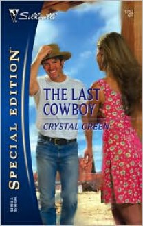 The Last Cowboy (Wycliffe, Texas, #2) - Crystal Green