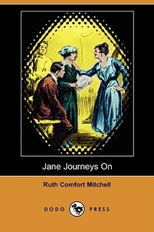 Jane Journeys on (Dodo Press) - Ruth Mitchell