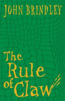 The Rule of Claw - John Brindley