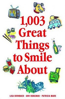 1,003 Great Things to Smile About - Lisa Birnbach, Ann Hodgman