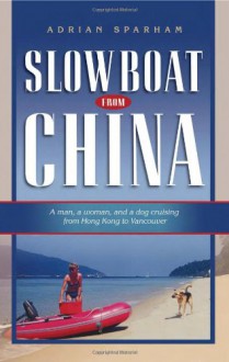 Slow Boat from China - Adrian Sparham