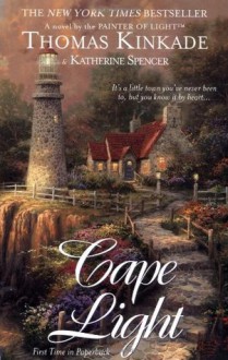 Cape Light (Cape Light Series, Book 1) - Thomas Kinkade, Katherine Spencer