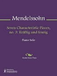 Seven Characteristic Pieces, no. 3 - Felix Mendelssohn