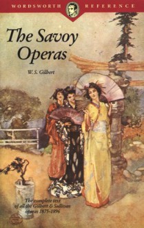 The Savoy Operas (Wordsworth Reference) - W. S. Gilbert