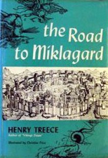 The Road to Miklagard - Henry Treece