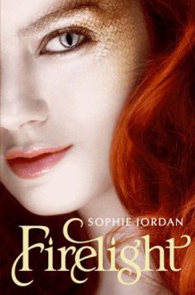 Firelight (Firelight #1) - Sophie Jordan