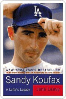 Sandy Koufax - Jane Leavy