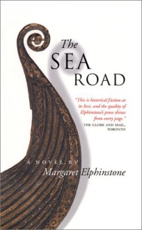 The Sea Road: A Novel - Margaret Elphinstone