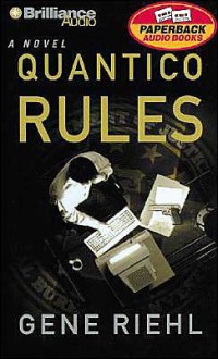 Quantico Rules (Audio) - Gene Riehl, David Colacci