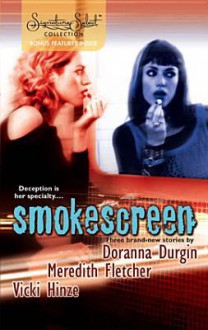 Smokescreen - Doranna Durgin, Meredith Fletcher, Vicki Hinze