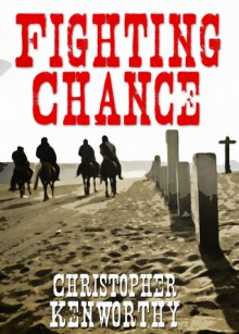 Fighting Chance - Christopher Kenworthy