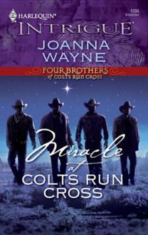 Miracle at Colts Run Cross - Joanna Wayne