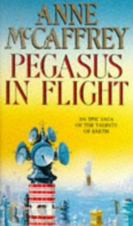 Pegasus In Flight - Anne McCaffrey