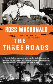 The Three Roads (Vintage Crime/Black Lizard) - Ross Macdonald