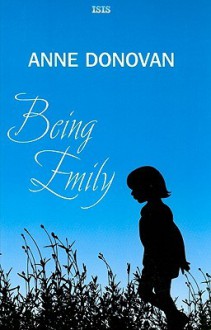 Being Emily - Anne Donovan