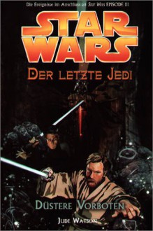 Düstere Vorboten (Star Wars: Der letzte Jedi, #2) - Jude Watson