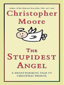 The Stupidest Angel - Christopher Moore