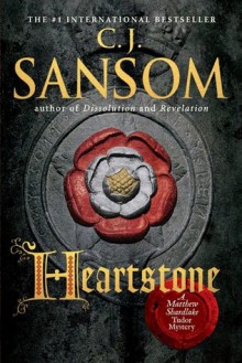 Heartstone - C.J. Sansom