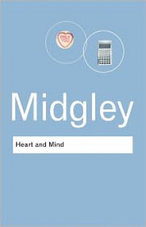 Heart and Mind - Mary Midgley