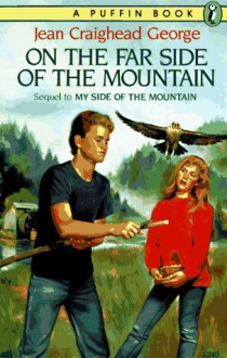 On the Far Side of the Mountain - Jean Craighead George