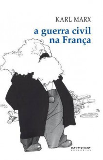 A guerra civil na França - Karl Marx