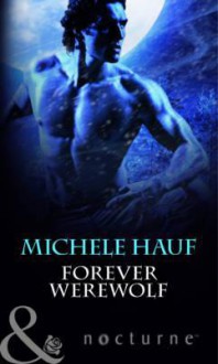 Forever Werewolf - Michele Hauf