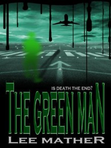 The Green Man - Lee Mather, Matt Truiano