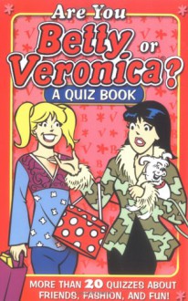 Are You Betty or Veronica?: A Quiz Book - Parke Godwin, Volo, Volvo Books