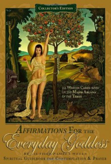 Affirmations for the Everyday Goddess Spiritual Guidebook & 22 Wisdom Cards for Contemplation & Prayer (based on the 22 major arcana of the tarot) - Pamela Wells