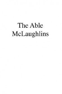 The Able McLaughlins - Margaret Wilson