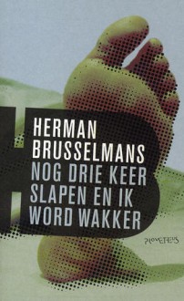 Nog drie keer slapen en ik word wakker - Herman Brusselmans