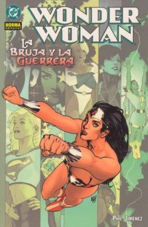 Wonder Woman: La bruja y la guerrera - Phil Jimenez