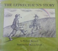 The Leprechaun's Story - Richard Kennedy, Marcia Sewall