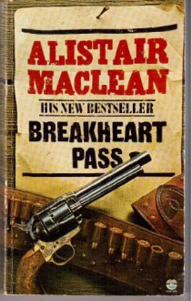 Breakheart Pass - Alistair MacLean