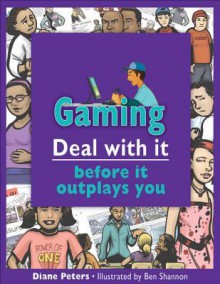 Gaming: Deal with It Before It Outplays You - Diane Peters, Ben Shannon