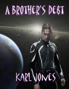 A Brother's Debt - Karl Jones