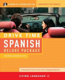 Drive Time Spanish: Beginner-Advanced Level - Living Language