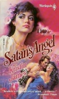 Satan's Angel (Harlequin Historical, #1) - Kristin James