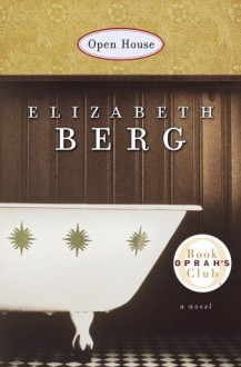 Open House - Elizabeth Berg