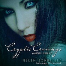 Vampire Kisses 8: Cryptic Cravings - Ellen Schreiber, Devon Sorvari