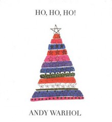 Ho, Ho, Ho! - Andy Warhol