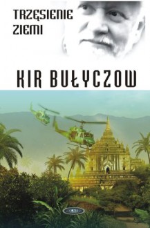 Trzęsienie ziemi (Dylogia indochińska #1) - Kir Bulychev, Agnieszka Chodkowska- Gyurics