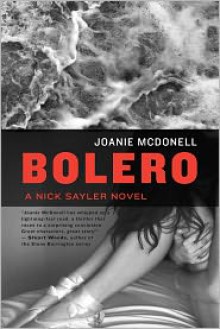 Bolero (A Nick Sayler Novel) - Joanie McDonell