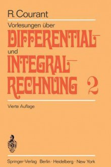 Vorlesungen über Differential- Und Integralrechnung 2 - Richard Courant